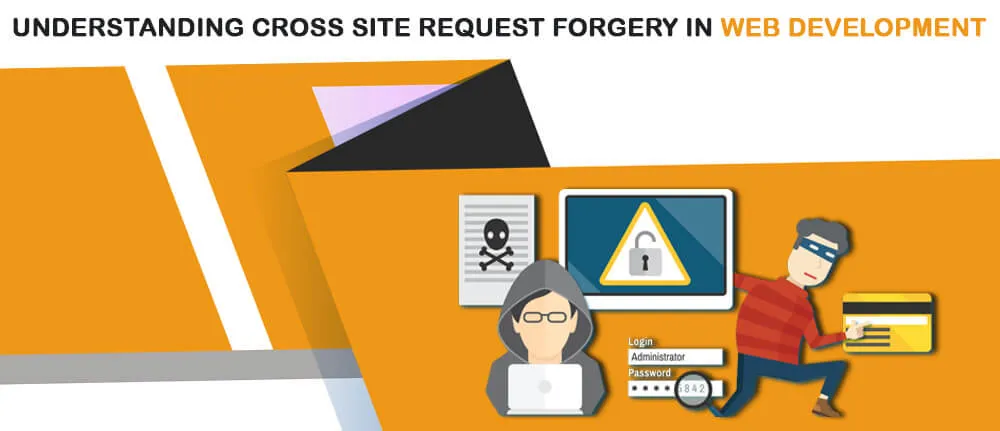 Understanding cross site request forgery in web development